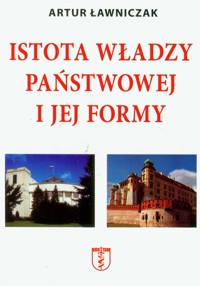Istota władzy państwowej i jej reformy - Ławniczak Artur - książka