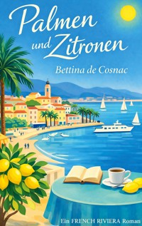 Palmen und Zitronen - Bettina de Cosnac - ebook