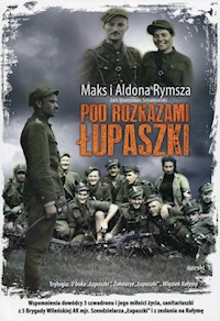 Pod rozkazami Łupaszki - Rymsza Maks i Aldona - książka
