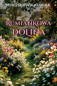 Rumiankowa dolina - Mirosława Kubiak - ebook + audiobook + książka