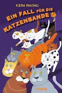 Ein Fall für die Katzenbande - Käthe Recheis - ebook