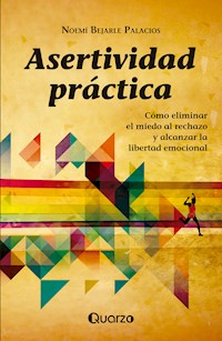 Asertividad práctica - Noemi Bejarle Palacios - ebook