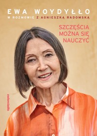 Szczęścia można się nauczyć - Ewa Woydyłło - ebook + audiobook + książka