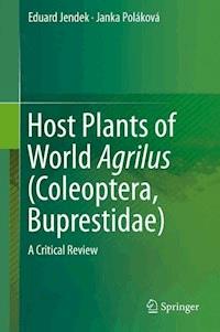 Host Plants of World Agrilus (Coleoptera, Buprestidae) - Eduard Jendek - ebook