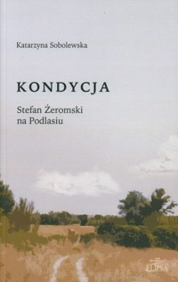 Kondycja - Sobolewska Katarzyna - książka