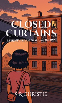 Closed Curtains - S R Christie - ebook