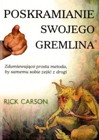 Poskramianie swojego Gremlina - Rick Carson - książka
