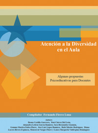 Atención a la diversidad en el aula. Algunas propuestas psicoeducativas para docentes - Fernando Fierro Luna - ebook