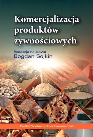 Komercjalizacja produktów żywnościowych - Bogdan Sojkin - książka