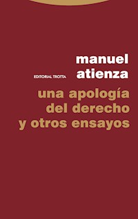 Una apología del Derecho y otros ensayos - Manuel Atienza - ebook