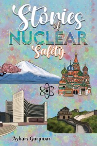 Stories of Nuclear Safety - Aybars Gürpınar - ebook