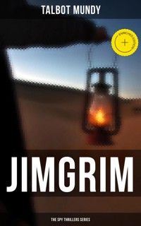 Jimgrim - The Spy Thrillers Series - Talbot Mundy - ebook