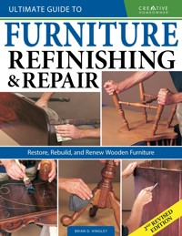 Ultimate Guide to Furniture Refinishing & Repair, 2nd Revised Edition - Brian Hingley - ebook