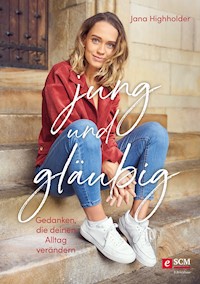jung und gläubig - Jana Highholder - ebook