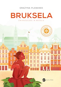 Bruksela. Zwierzęcość w mieście - Grażyna Plebanek - ebook