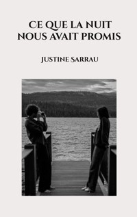 Ce que la nuit nous avait promis - Justine Sarrau - ebook