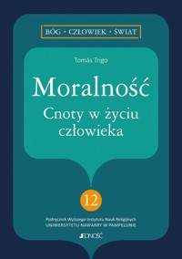 Moralność Cnoty w życiu człowieka - Trigo Tomás - książka
