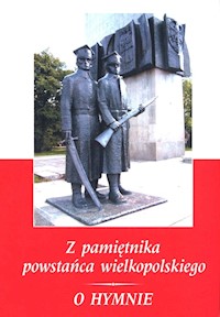 Z pamiętnika powstańca wielkopolskiego 1918-1919 / O hymnie - Szymański Stanisław Kostka - książka