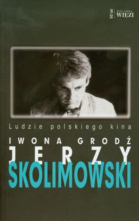 Jerzy Skolimowski - Iwona Grodź - książka