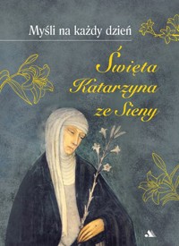 Myśli na każdy dzień - św. Katarzyna ze Sieny - książka
