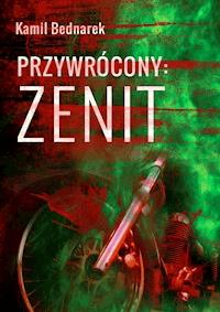 Przywrócony. Tom 2. Zenit - Bednarek Kamil - ebook