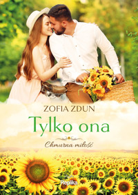 Tylko ona. Chmurna miłość - Zofia Zdun - książka