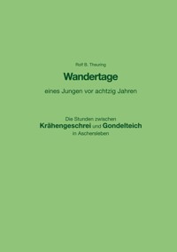 Wandertage eines Jungen vor achtzig Jahren - Rolf B. Theuring - ebook