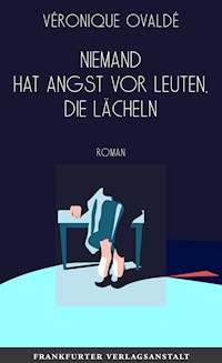 Niemand hat Angst vor Leuten, die lächeln - Véronique Ovaldé - ebook
