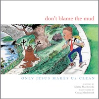 Don't Blame the Mud - Marty Machowski - ebook