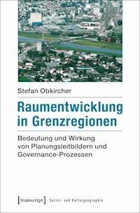 Raumentwicklung in Grenzregionen - Stefan Obkircher - ebook