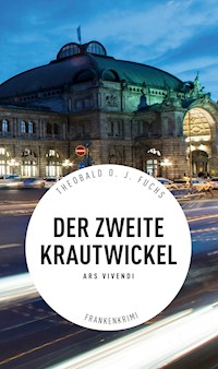 Der zweite Krautwickel - Frankenkrimi - Theobald Fuchs - ebook