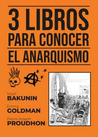 3 Libros para Conocer El Anarquismo - Emma Goldman - ebook