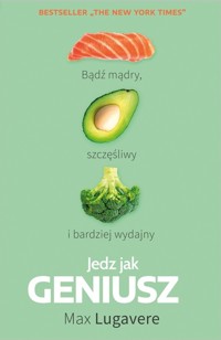 Jedz jak Geniusz - Max Lugavere - książka