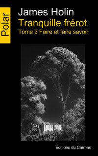 Tranquille frérot - Tome 2 - James Holin - ebook