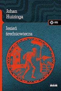 Jesień średniowiecza - Huizinga Johan - książka
