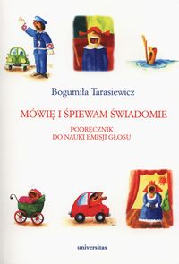 Mówię i śpiewam świadomie - Tarasiewicz Bogumiła - książka