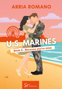 US. Marines Book 6 - Because You're Mine - Romano Arria - ebook