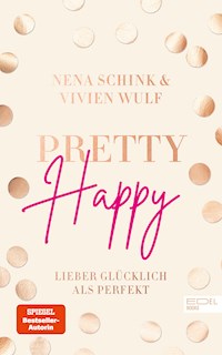 Pretty Happy - Nena Schink - ebook