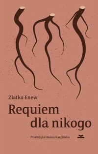Requiem dla nikogo - Złatko Enew - ebook + książka