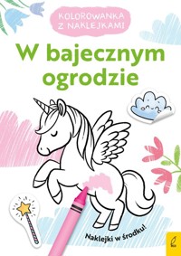 Kolorowanka z naklejkami W bajecznym ogrodzie -  - książka