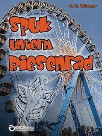 Spuk unterm Riesenrad - C. U. Wiesner - ebook