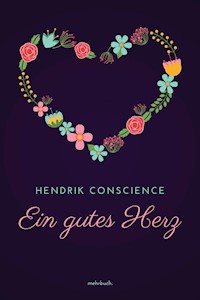 Ein gutes Herz - Hendrik Conscience - ebook