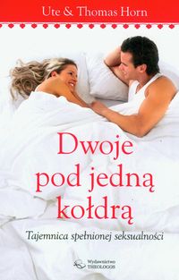 Dwoje pod jedną kołdrą - Horn Ute, Horn Thomas - książka