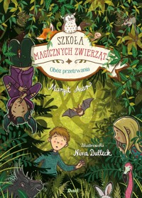 Obóz przetrwania. Szkoła magicznych zwierząt. Tom 11 - Margit Auer - książka