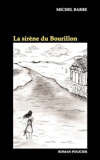 La sirène du Bourillon - Michel Barbe - ebook