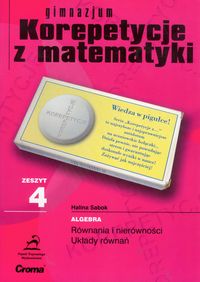Zeszyt 4 gimnazjum Korepetycje z matematyki - Sabok Halina - książka