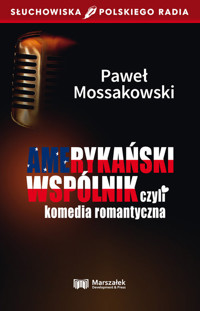 Amerykański wspólnik czyli komedia romantyczna - Paweł Mossakowski - książka