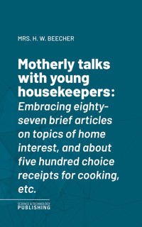 Motherly talks with young housekeepers - Beecher - ebook