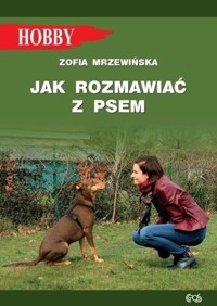 Jak rozmawiać z psem - Zofia Mrzewińska - książka