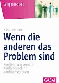 Wenn die anderen das Problem sind - Susanne Klein - ebook